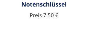 Notenschlüssel Preis 7.50 €