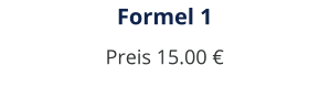 Formel 1 Preis 15.00 €