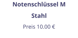 Notenschlüssel M Stahl Preis 10.00 €