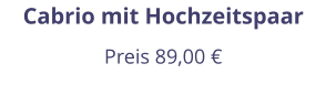 Cabrio mit Hochzeitspaar Preis 89,00 €