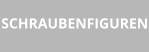 SCHRAUBENFIGUREN