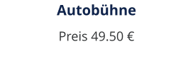Autobühne Preis 49.50 €