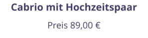 Cabrio mit Hochzeitspaar Preis 89,00 €