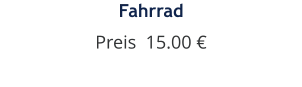 Fahrrad Preis  15.00 €