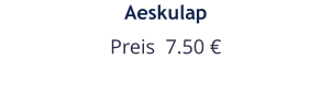 Aeskulap Preis  7.50 €